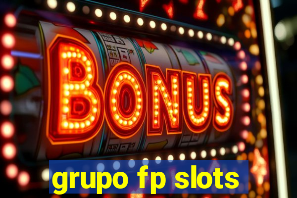 grupo fp slots